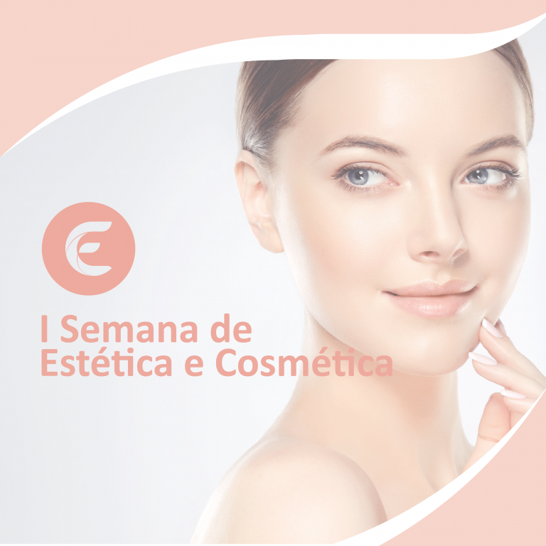 I Semana de Estética e Cosmética – Novas Competências Profissionais