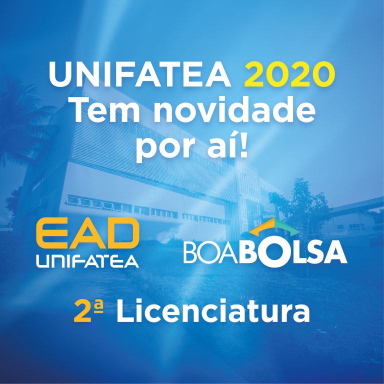 UNIFATEA 2020 com novos produtos: EAD, Boa Bolsa e 2ª Licenciatura