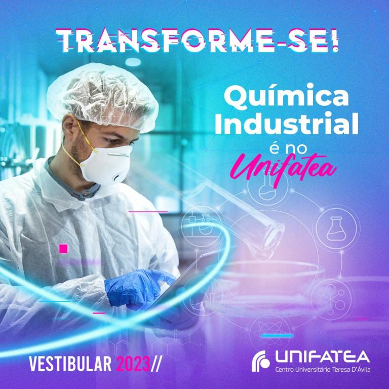 Química Industrial é no UNIFATEA! Profissionais encontram mercado forte e sólido