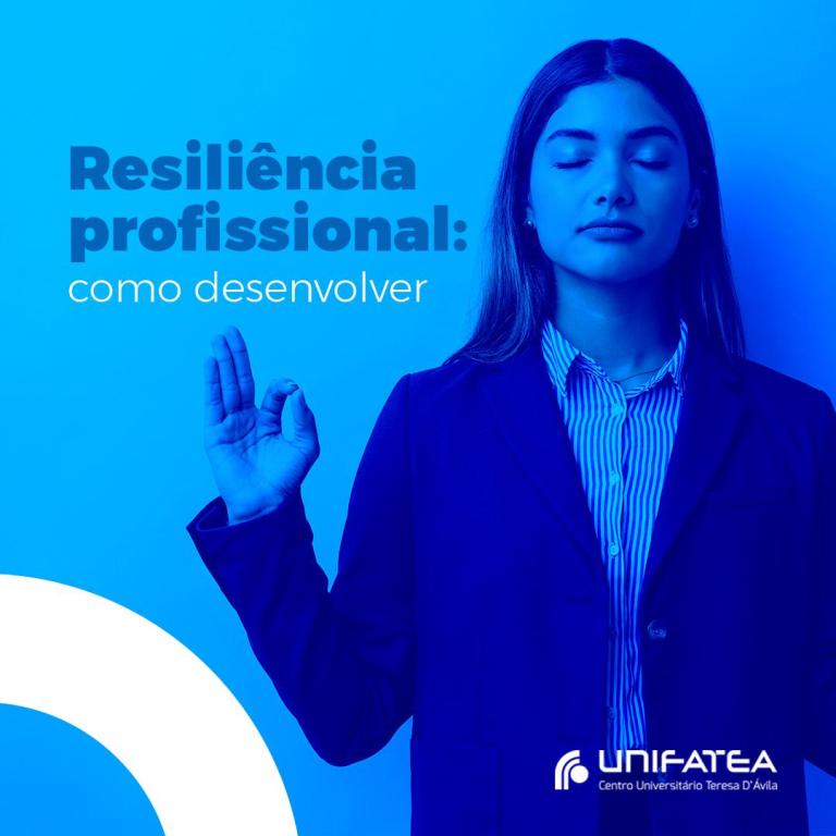 Resiliência profissional: como desenvolver